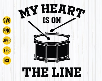 My Heart Is On The Line Snare Drum SVG: Cricut, Silhouette (Digital Download)