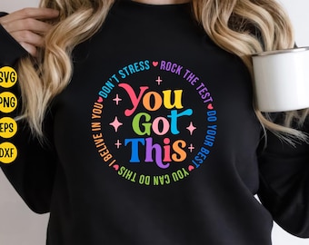 You Got This Test Day SVG, Teacher Shirt Design (Digital Download)