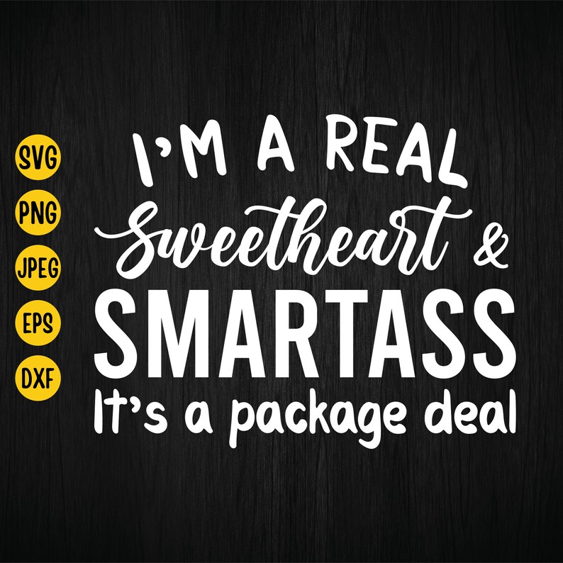 I'm a Real Sweetheart and Smart Ass Svg It's a - Etsy