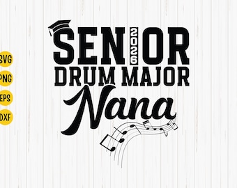 Senior 2026 Drum Major Nana SVG: Marching Band Design (Digital Download