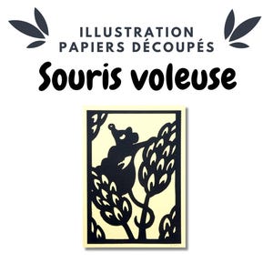Peut inclure: Illustration en noir et blanc d'une souris grimpant sur des plantes, réalisée en style de découpage de papier. Le texte « ILLUSTRATION PAPIERS DÉCOUPÉS » et « Souris voleuse » sont inclus.