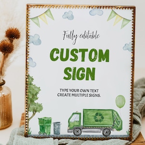 May include: A printable sign with a green garbage truck and green recycling bins. The sign says "Fully editable CUSTOM SIGN TYPE YOUR OWN TEXT CREATE MULTIPLE SIGNS."