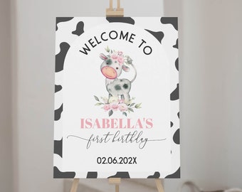 EDITABLE Cow Birthday Party Welcome Sign, Holy Cow I'm One Birthday Decor, Farm Girl 1st Birthday Party Sign, Printable Template. #C004