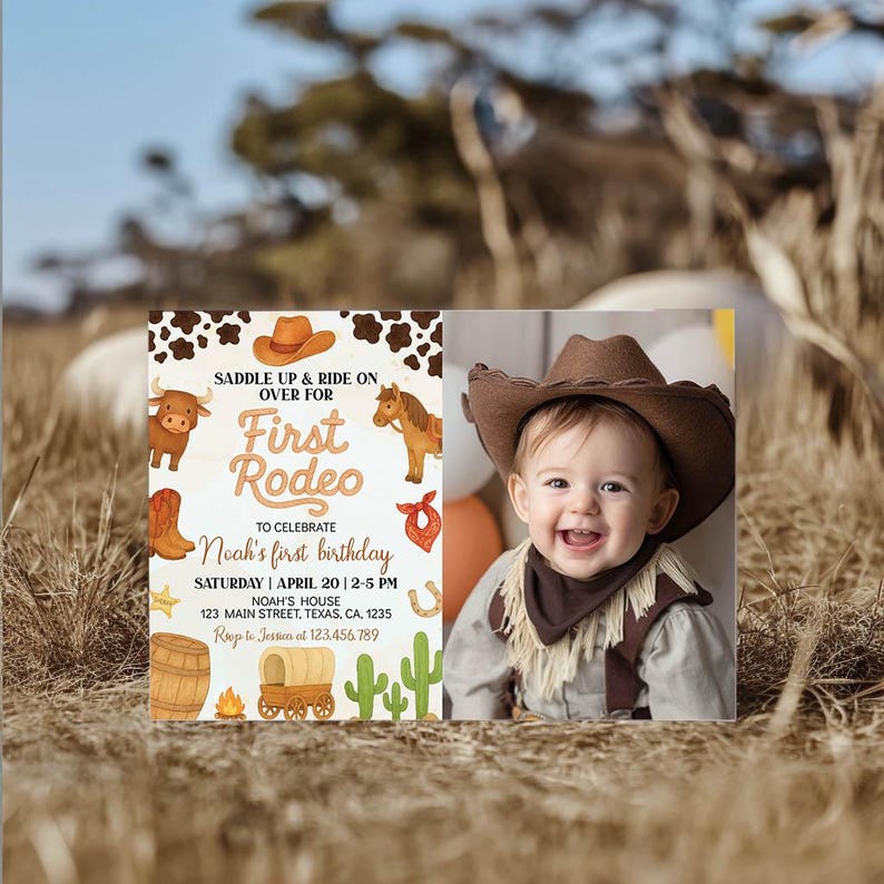 May include: A rectangular birthday invitation card featuring a western theme with cow print, a brown cowboy hat, a bull, a horse, boots, a bandana, a barrel, a wagon, and cacti. The text reads: SADDLE UP & RIDE ON OVER FOR First Rodeo TO CELEBRATE Noah's first birthday.
