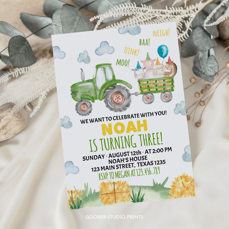 May include: A rectangular birthday invitation card featuring a green tractor pulling a wagon with a cow, pig, sheep, and horse wearing party hats. Text includes: WE WANT TO CELEBRATE WITH YOU! NOAH IS TURNING THREE! SUNDAY AUGUST 12TH AT 2:00 PM.