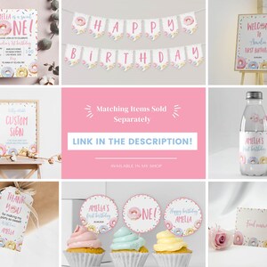 May include: A set of printable donut-themed party decorations for a first birthday. The set includes a welcome sign, a banner, cupcake toppers, a water bottle label, a thank you tag, and a custom sign. The decorations feature pink, blue, and yellow donuts with sprinkles.
