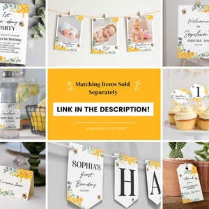 May include: A set of printable party decorations for a first birthday with a bee theme. The decorations include a welcome sign, a banner, cupcake toppers, water bottle labels, and a thank you tag. The decorations feature a yellow and white color scheme with bees, honeycombs, and floral elements.
