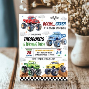 May include: Monster truck birthday party invitation with a red, blue, green, and yellow monster truck illustration. The invitation says "Let's Celebrate Theodore's is Turning Three" and includes the date, time, and location of the party.