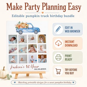 May include: An editable birthday bundle sign featuring a blue truck carrying pumpkins, a grid of twelve baby photos, and the text Jackson's 1st Year 10.10.202X. Includes icons for web browser editing, instant download, print ready, and try before you buy.