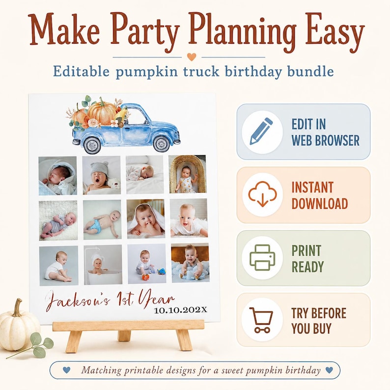 May include: An editable birthday bundle sign featuring a blue truck carrying pumpkins, a grid of twelve baby photos, and the text Jackson's 1st Year 10.10.202X. Includes icons for web browser editing, instant download, print ready, and try before you buy.