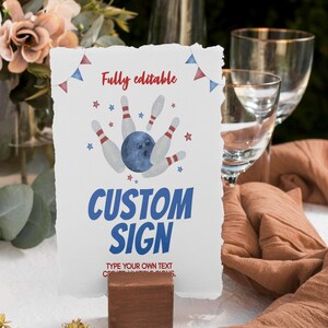 May include: A rectangular white sign with deckled edges featuring a watercolor illustration of a blue bowling ball and white pins with red stripes. The text reads Fully editable, CUSTOM SIGN, and TYPE YOUR OWN TEXT CREATE MULTIPLE SIGNS.
