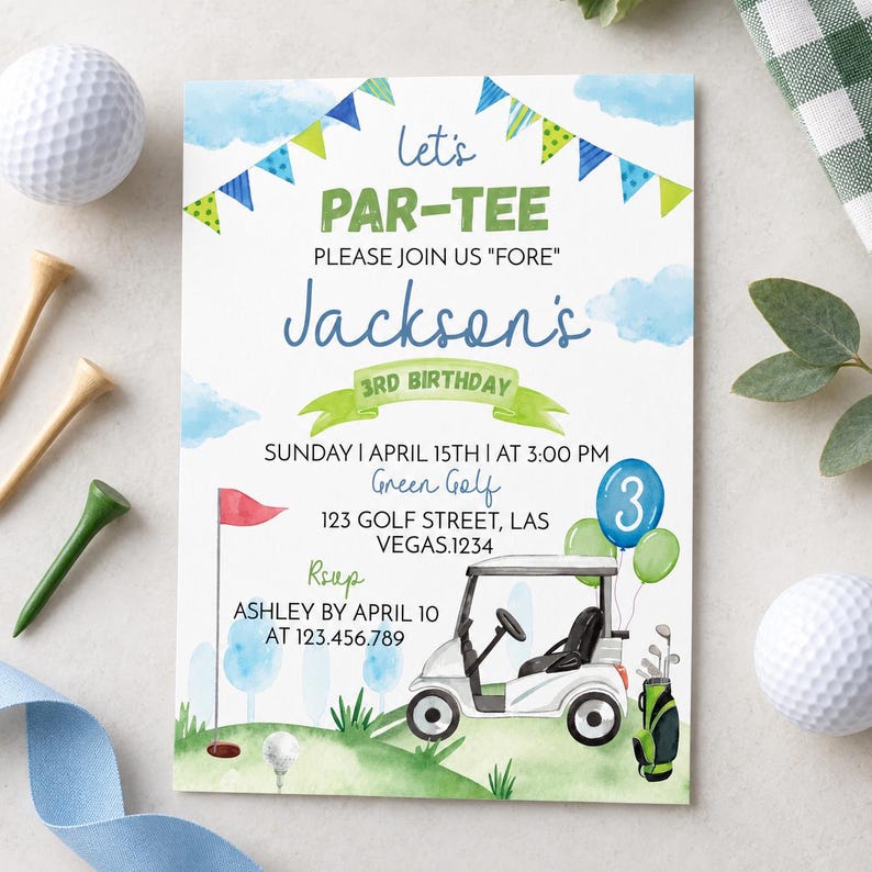 May include: A rectangular birthday invitation card featuring watercolor illustrations of a golf cart, a golf bag, and a flag. The text reads: Let's PAR-TEE PLEASE JOIN US FORE Jackson's 3RD BIRTHDAY SUNDAY APRIL 15TH AT 3:00 PM Green Golf 123 GOLF STREET LAS VEGAS 1234 RSUP ASHLEY BY APRIL 10 AT 123.456.789.