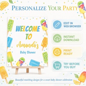 May include: A printable sign featuring watercolor popsicles and the text "WELCOME TO Amanda's Baby Shower". The design includes four rectangular buttons with icons and text: "EDIT IN WEB BROWSER", "INSTANT DOWNLOAD", "PRINT READY", and "TRY BEFORE YOU BUY".