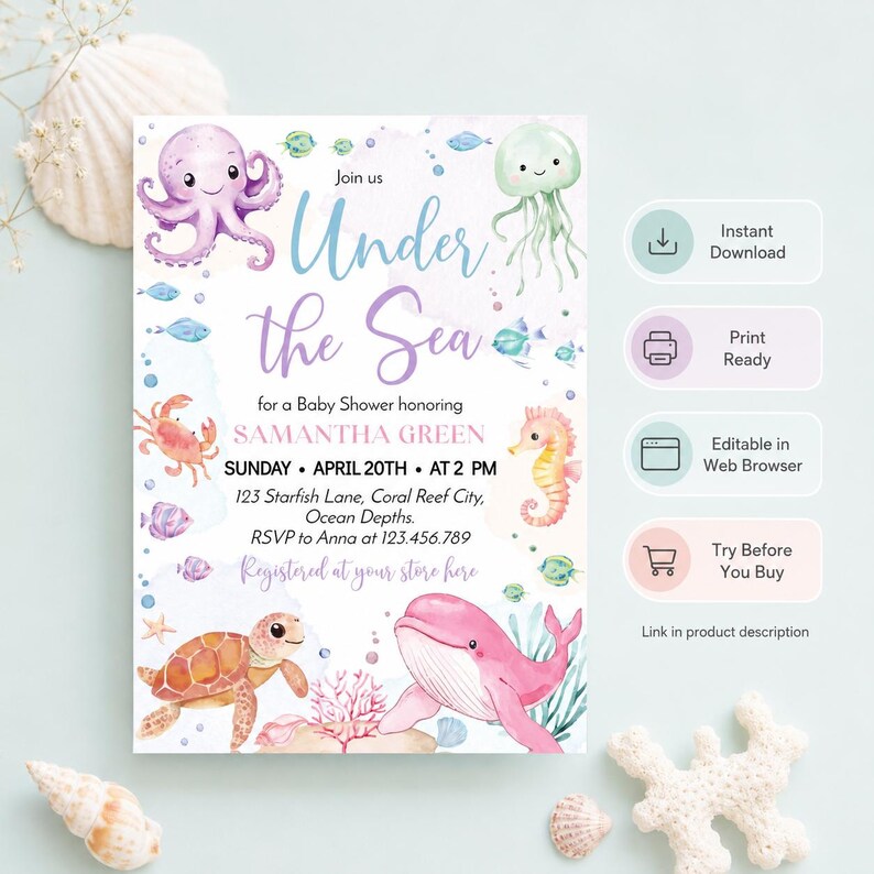 May include: A rectangular baby shower invitation card featuring watercolor illustrations of an octopus, jellyfish, crab, seahorse, sea turtle, and whale. The text reads Under the Sea for a Baby Shower honoring SAMANTHA GREEN, SUNDAY APRIL 20TH AT 2 PM.