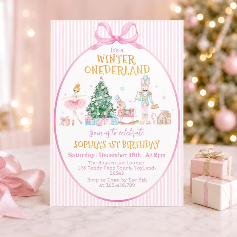 May include: A rectangular invitation card with a pink and white striped background, featuring a pink bow at the top. The text reads: It's a WINTER ONEDERLAND, Join us to celebrate SOPHIA'S 1ST BIRTHDAY, Saturday | December 16th | At 2pm, The Sugarplum Lounge, 123 Candy Cane Court, Toyland, 12345, Rsvp to Emma by Dec 8th at 123.456.789. Illustrations include a ballerina, Christmas tree, rocking horse, nutcracker, and gingerbread house.