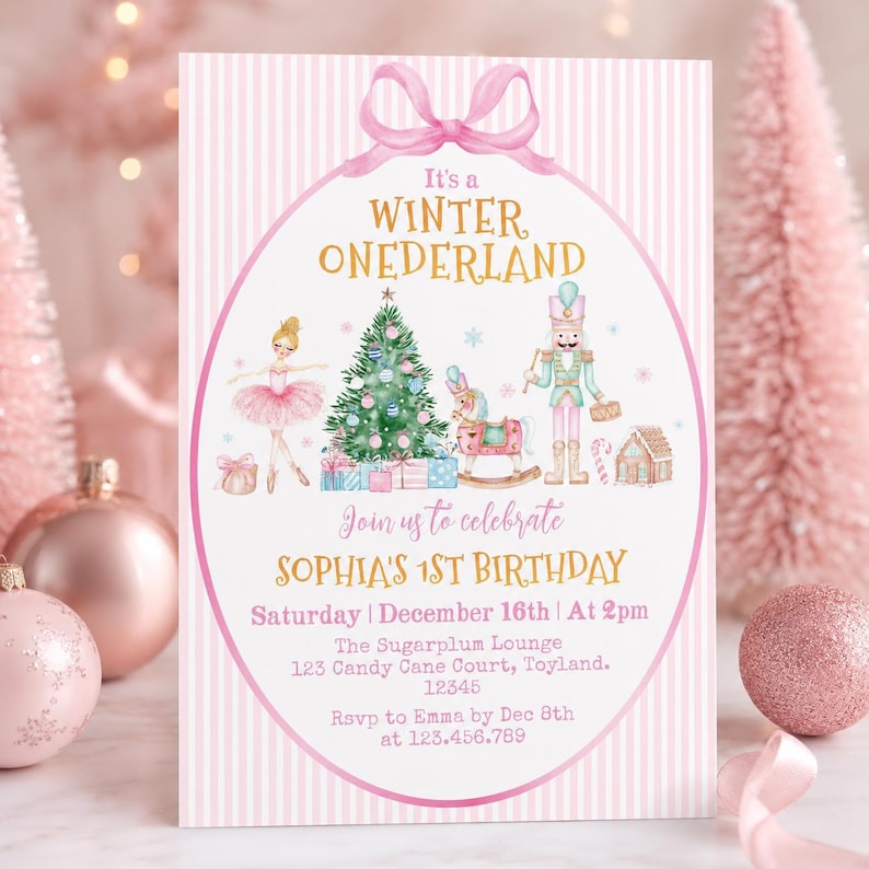 May include: A rectangular invitation card with a pink and white striped background featuring a pink bow at the top. The text reads It's a WINTER ONEDERLAND, Join us to celebrate SOPHIA'S 1ST BIRTHDAY, Saturday December 16th at 2pm, The Sugarplum Lounge, 123 Candy Cane Court, Toyland, 12345, RSVP to Emma by Dec 8th at 123.456.789. Illustrations include a ballerina, a Christmas tree, a rocking horse, a nutcracker, and a gingerbread house.