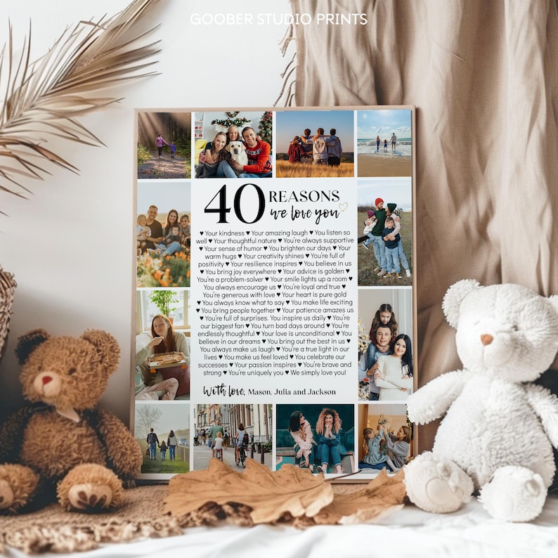 May include: A collage of photos with a list of 40 reasons to love someone. The text reads "40 Reasons We Love You" with hearts around the number 40. The collage includes photos of a family, a dog, and a couple. The text at the bottom reads "With love, Mason, Julia and Jackson".