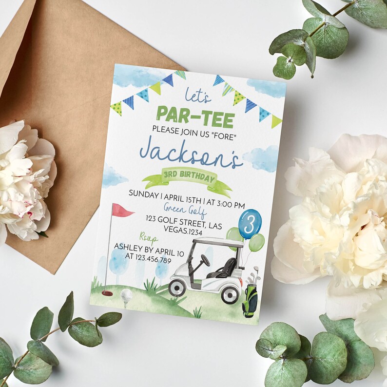 May include: A rectangular birthday invitation card featuring a golf theme with blue and green bunting, a golf cart, a golf bag, and a flag. The text reads Let's PAR-TEE PLEASE JOIN US FORE Jackson's 3RD BIRTHDAY SUNDAY APRIL 15TH AT 3:00 PM Green Golf 123 GOLF STREET LAS VEGAS 1234 RSVP ASHLEY BY APRIL 10 AT 123.456.789.