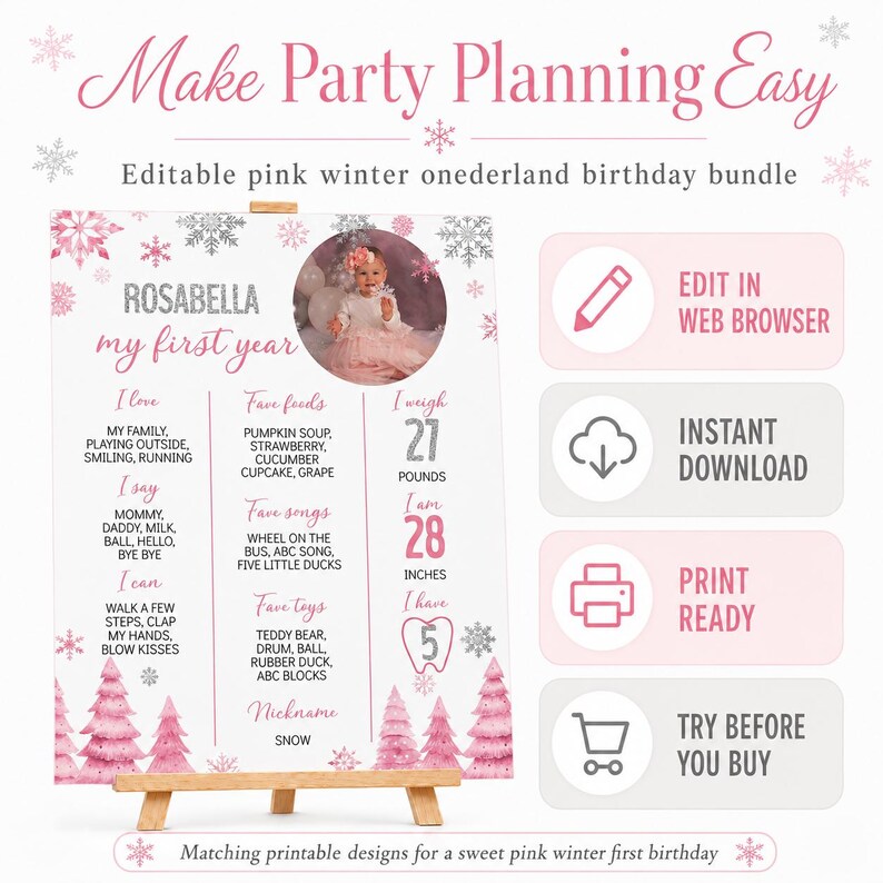 May include: A pink and silver winter-themed birthday milestone sign featuring snowflakes and pine trees. The text includes 'Make Party Planning Easy', 'Rosabella my first year', and sections for favourites, weight of 12.2 kg, and height of 71 cm.