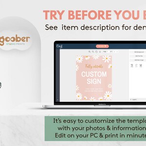 May include: A laptop screen displaying a digital design interface with a pink background, white daisy graphics, and the text "Fully editable CUSTOM SIGN". The screen shows editing tools and the text "TRY BEFORE YOU BUY! See item description for demo link".