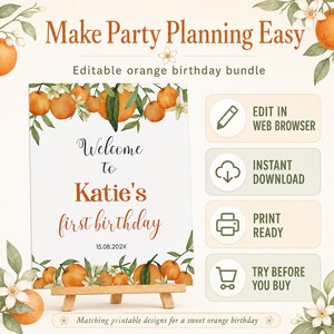 May include: An editable orange-themed birthday party sign on a wooden easel. The sign features watercolor oranges and blossoms with the text: Welcome to Katie's first birthday 15.08.202X. Icons indicate features: edit in web browser, instant download, print ready, and try before you buy.
