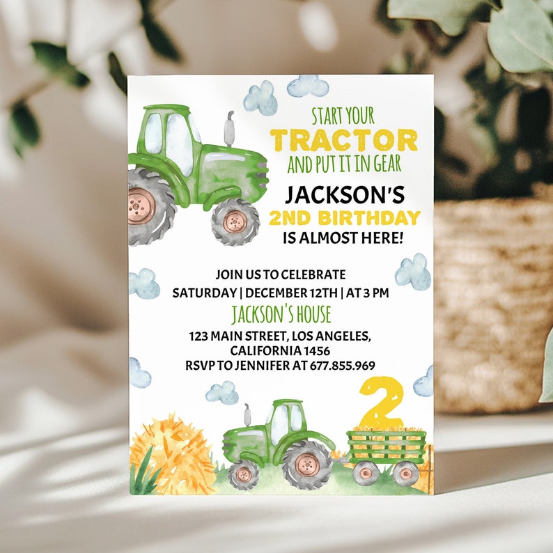 May include: A green tractor with a yellow number two on the side. The tractor is on a green and yellow background with clouds. The text on the invitation reads "Start your tractor and put it in gear. Jackson's 2nd birthday is almost here! Join us to celebrate Saturday | December 12th | at 3 PM. Jackson's House 123 Main Street, Los Angeles, California 1456 RSVP to Jennifer at 677.855.969"