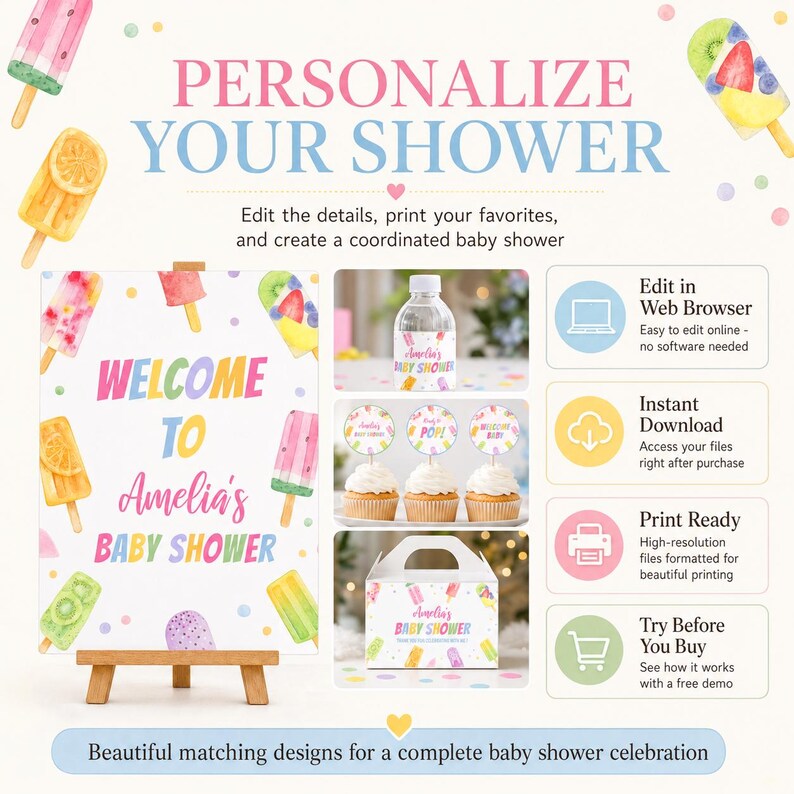 May include: A digital baby shower party kit featuring popsicle illustrations and the text "PERSONALIZE YOUR SHOWER," "WELCOME TO Amelia's BABY SHOWER," and "Edit in Web Browser," "Instant Download," "Print Ready," and "Try Before You Buy."