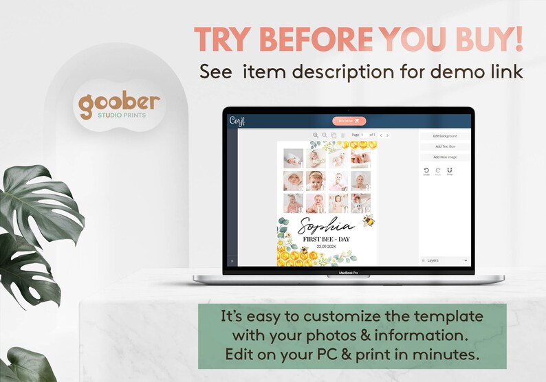 May include: A laptop screen displaying a customizable digital template with a bee theme, featuring a photo collage, the name Sophia, and the text FIRST BEE-DAY. The screen shows editing tools, while text above reads TRY BEFORE YOU BUY! and below reads It's easy to customize the template with your photos & information. Edit on your PC & print in minutes.