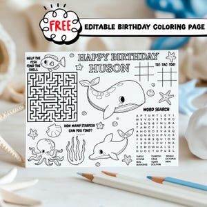 May include: A white rectangular paper sheet featuring black line art for a birthday coloring activity. The design includes a maze, a word search, tic-tac-toe, and illustrations of a whale, dolphin, octopus, and starfish with the text HAPPY BIRTHDAY HUSON.