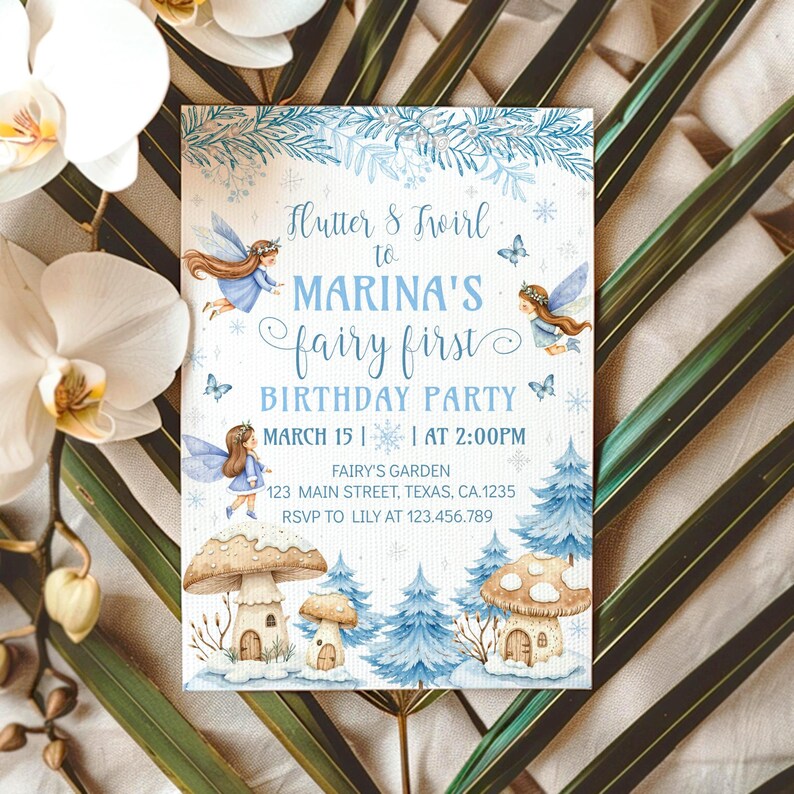 May include: A light blue invitation for "Marina's fairy first birthday party." The invitation features illustrations of fairies, mushrooms, and trees. The text includes the date, time, and location: Fairy's Garden, 123 Main Street, Texas, CA 1235.