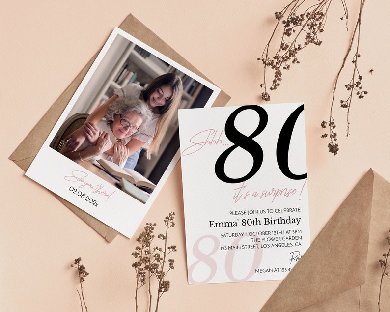 May include: A rectangular birthday invitation card featuring the large black text 80, the pink script text Shhh... it's a surprise!, and event details for Emma's 80th birthday. A second card shows a photograph of two people with the text See you there!.