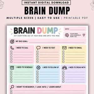 Può includere: Una pagina di pianificazione Brain Dump stampabile con sezioni color pastello per attività come My Big Goal, I Need To Call, I Need To Text, I Need To Email, I Need To Schedule, I Need To Follow Up, I Need To Speak With, Research, Create e Top Priorities.