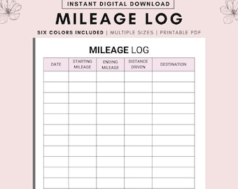 May include: Printable mileage log with columns for date, starting mileage, ending mileage, distance driven, and destination.