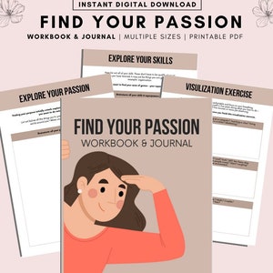 May include: A printable workbook and journal titled "Find Your Passion" with a cartoon illustration of a person looking through a magnifying glass. The workbook includes sections for exploring skills, exploring passions, and a visualization exercise.