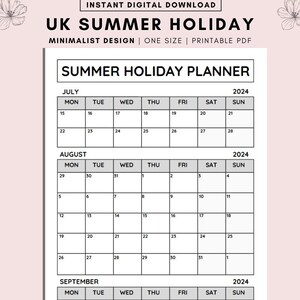 以下が含まれることがあります： 2024年夏の休暇プランナー、ミニマリストデザイン。7月、8月、9月のカレンダーレイアウト。日付と曜日が表示されています。「UK SUMMER HOLIDAY」のテキストが上部にあります。