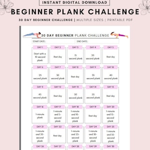 May include: A printable 30-day beginner plank challenge chart with a pink background. The chart includes daily instructions for holding a plank for increasing durations, starting with 10 seconds and progressing to 2 minutes. The chart also includes rest days.