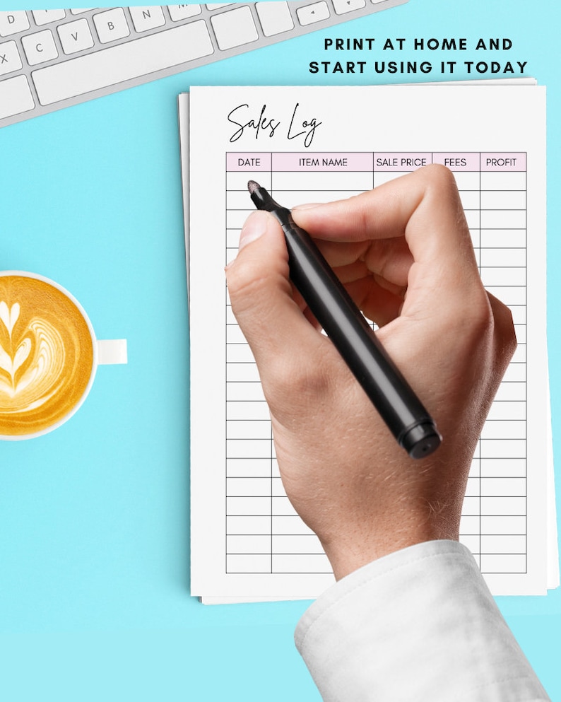 May include: A sales log with the title "Sales Log" is being filled out with a black marker. The log includes columns for date, item name, sale price, fees, and profit. The text "PRINT AT HOME AND START USING IT TODAY" is at the top.