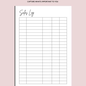 May include: A white sales log sheet with a grid of horizontal lines for recording sales data. The words "Sales Log" are written in cursive at the top. The text "BONUS BLANK SHEET INCLUDED" and "CAPTURE WHATS IMPORTANT TO YOU" are at the top. The Etsy shop name is at the bottom.