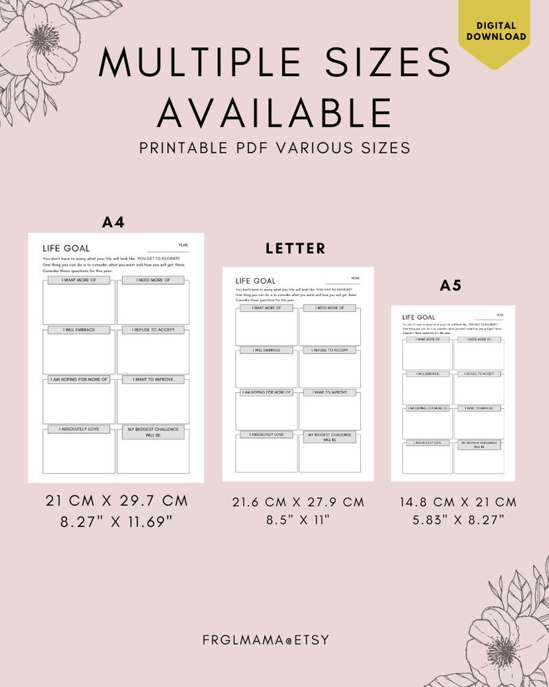 May include: Printable life goal worksheet in three different sizes: A4 (8.27" x 11.69"), Letter (8.5" x 11"), and A5 (5.83" x 8.27"). The worksheet is divided into sections with prompts for reflection and goal setting.