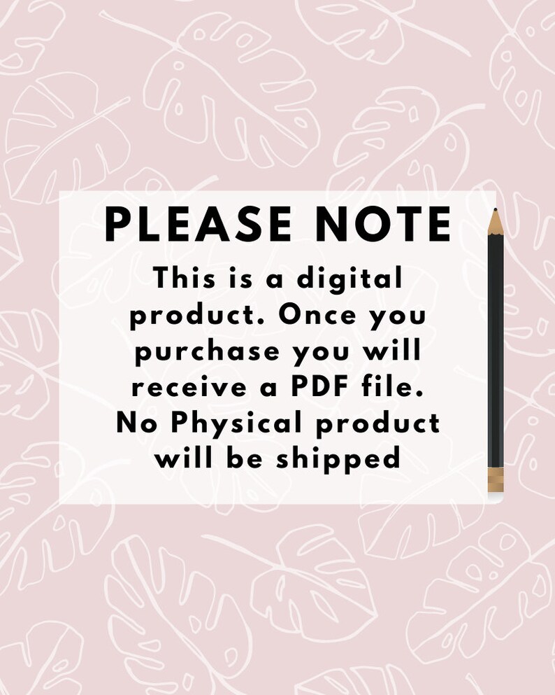 Puede incluir: Un rect&aacute;ngulo blanco con texto negro sobre un fondo rosa con patrones de hojas blancas. El texto dice "PLEASE NOTE This is a digital product. Once you purchase you will receive a PDF file. No Physical product will be shipped."