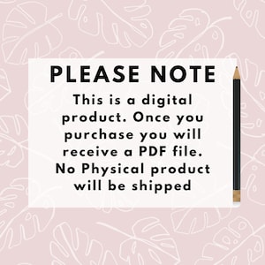Op de afbeelding: Een wit rechthoek met zwarte tekst op een roze achtergrond met witte bladpatronen. De tekst luidt "PLEASE NOTE This is a digital product. Once you purchase you will receive a PDF file. No Physical product will be shipped."