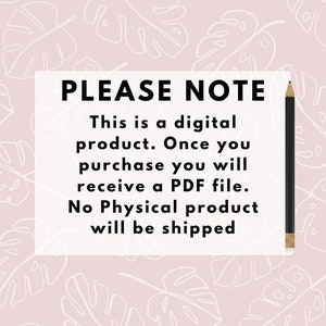 Op de afbeelding: Witte tekst op een roze achtergrond met een wit bladmotief. De tekst luidt "PLEASE NOTE This is a digital product. Once you purchase you will receive a PDF file. No Physical product will be shipped."