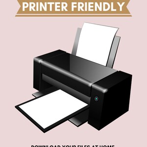 May include: A black printer with a white sheet of paper in the tray and another sheet of paper coming out of the printer. The text "PRINTER FRIENDLY" is on a brown banner above the printer. The text below the printer says "DOWNLOAD YOUR FILES AT HOME, AS AND WHEN YOU NEED THEM."