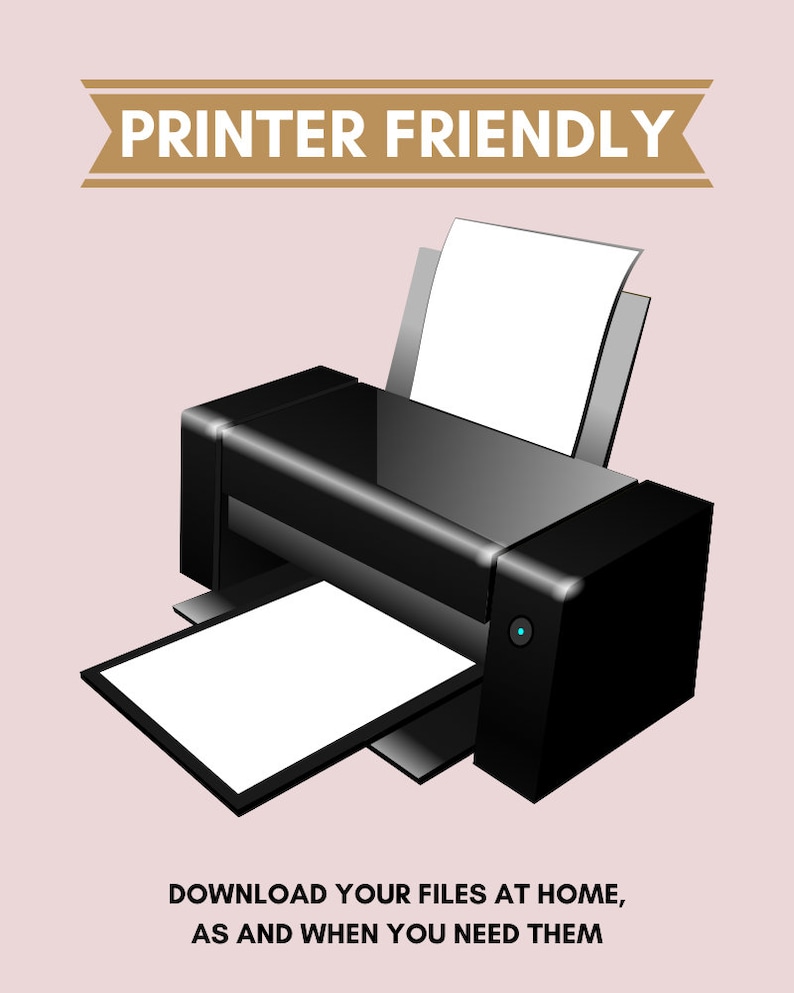 May include: A black printer with a white sheet of paper in the tray and another sheet of paper coming out of the printer. The text "PRINTER FRIENDLY" is on a brown banner above the printer. The text below the printer says "DOWNLOAD YOUR FILES AT HOME, AS AND WHEN YOU NEED THEM."