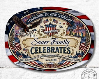 Personalized 250th Anniversary American Independence Flag Platter, Custom Family Name Patriotic Serving Tray, 1776–2026 USA Semiquincenten