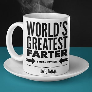 Personalize This World’s Greatest Farter I Mean Father Coffee 11oz Mug, Father’s Day Mug - White