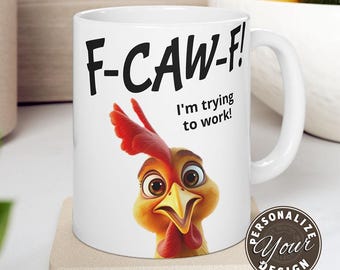 F-CAW-F! Personalized Funny Chicken Mug, Custom Ceramic Coffee Cup 11oz  and 15oz, Boss Day Gift Mug