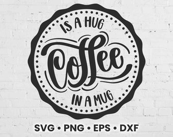 Coffee Svg | Coffee Quote Svg | Coffee Mug Svg | Coffee Cup Svg