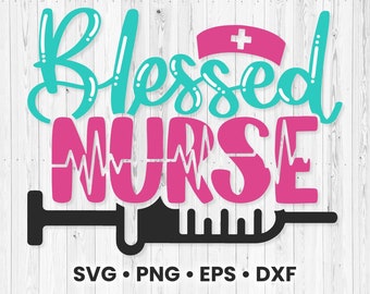 Nurse Svg | Nursing Svg | Nurse Life Svg | Blessed Nurse Svg