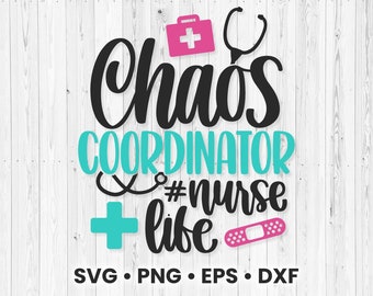 Nurse Svg | Nursing Svg | Chaos Coordinator Nurse Life Svg